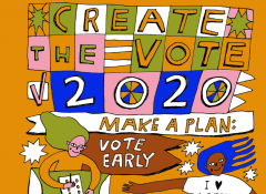A designed poster that reads "Create the vote 2020"